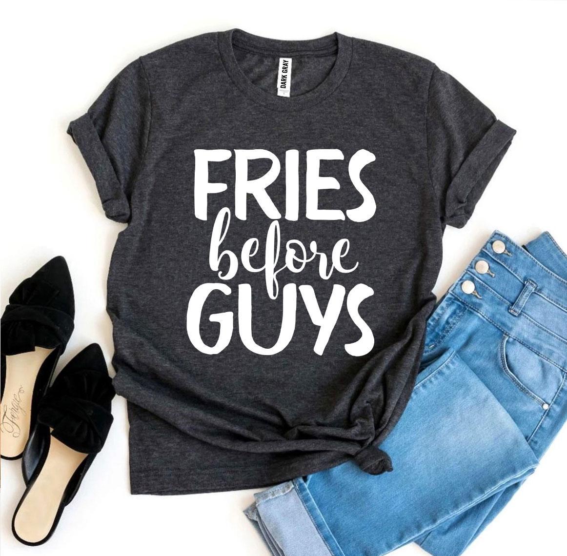 Fries Before Guys T-shirt