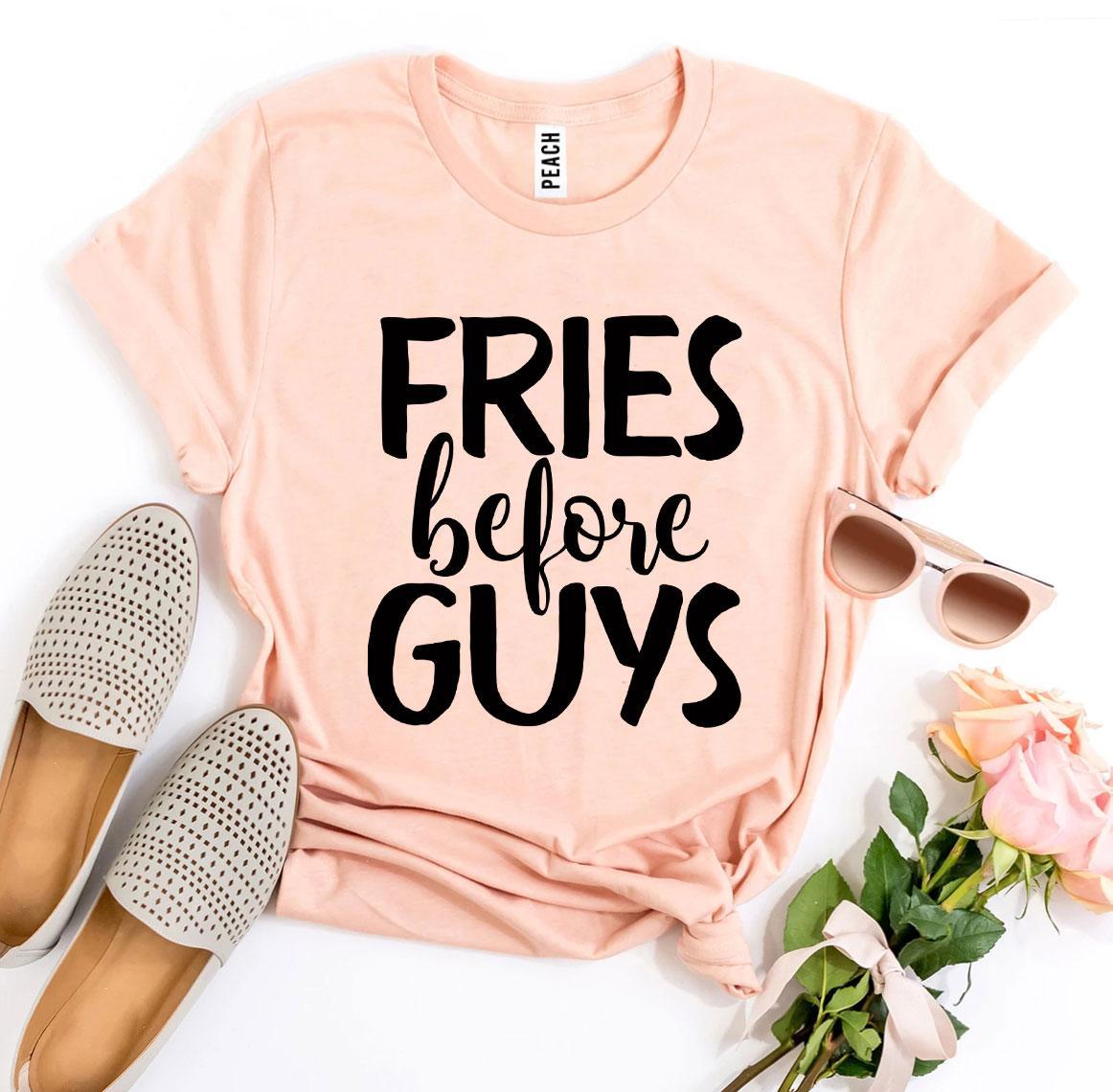 Fries Before Guys T-shirt